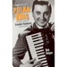 America's Polka King: The Real Story of Frankie Yankovic and His Music