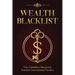Wealth Blacklist: The Hidden Codes the Elites Use to Multiply Money, Control Assets, and Escape Financial Slavery
