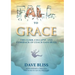 Fall to Grace: The Climb, Collapse, and Comeback of Coach Dave Bliss