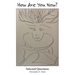 How Are You Now?: Selected Questions