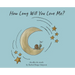 How Long Will You Love Me?