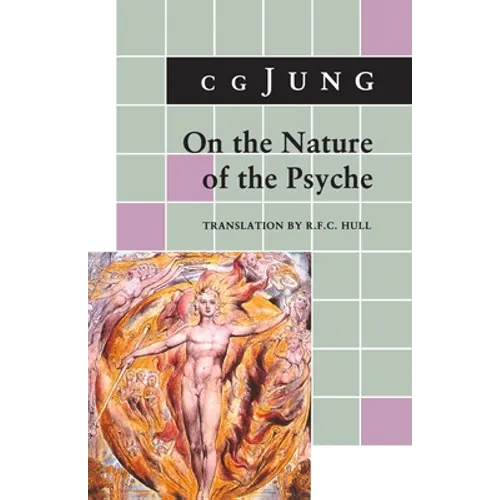On the Nature of the Psyche: (From Collected Works Vol. 8)
