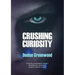 Crushing Curiosity