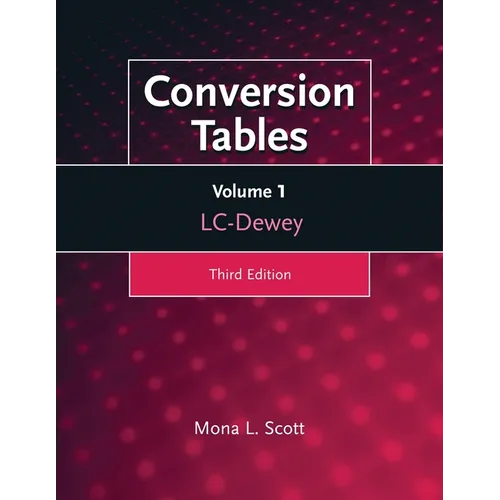 Conversion Tables: Volume One, LC-Dewey