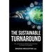 The Sustainable Turnaround: Fix, Reset and Accelerate Your Business to Thrive in 12 Months
