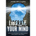 Liberate Your Mind: Effective Strategies to Free Yourself from Anxiety and Stress