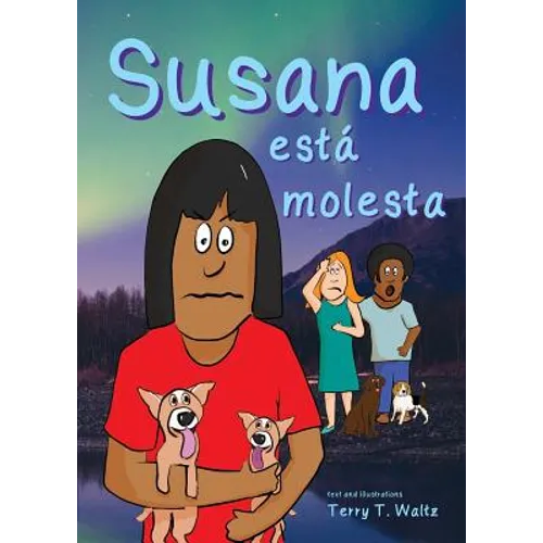 Susana está molesta: For new readers of Spanish as a Second/Foreign Language