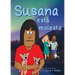 Susana está molesta: For new readers of Spanish as a Second/Foreign Language