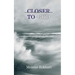 Closer to God
