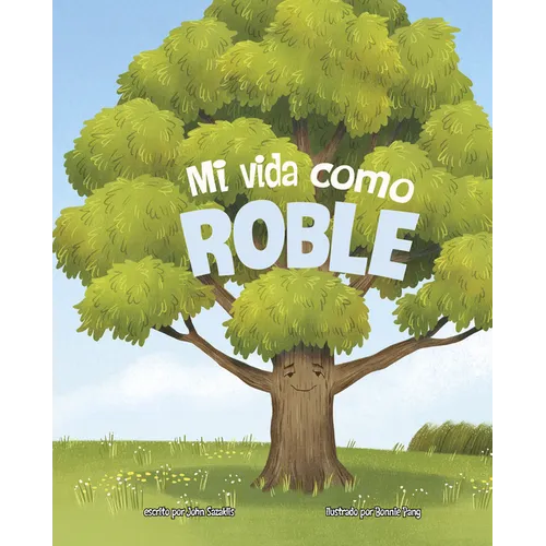 Mi Vida Como Roble (My Life as an Oak Tree)