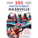 101 Fun Facts About Nashville, TN: Discovering Music City One Fascinating Story at a Time