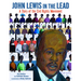 John Lewis in the Lead: A Story of the Civil Rights Movement