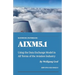 Handbook AIXM5.1: Using the Data Exchange Model in All Terms of the Aviation Industry