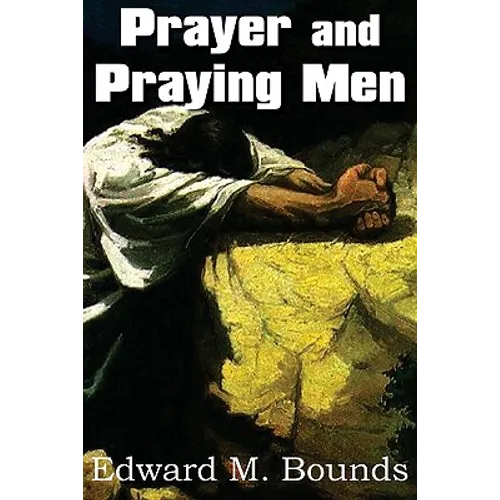 Prayer and Praying Men