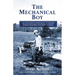 The Mechanical Boy; An Aviation Enthusiast at Henry Ford's Wayside Inn Boys School