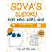 Sova's Sudoku For Kids Ages 4-8: 50 Sudoku Puzzles from Easy to Hard - Volume 1