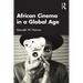 African Cinema in a Global Age