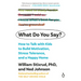 What Do You Say?: How to Talk with Kids to Build Motivation, Stress Tolerance, and a Happy Home