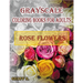 Rose Flowers Grayscale Coloring Books For Adults: A Grayscale Adult Coloring Book of Rose Flowers