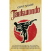 Taekwondo: Ein umfassendes Handbuch zu den Techniken, Grundlagen und Prinzipien des Taekwondo für Anfänger, die diese Kampfkunst meistern möchten
