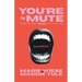 You're on Mute: 13 Lessons for Women Frustrated with the Tech Sector