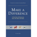 Make a Difference: In the Lives of Those You Love, Live With, and Lead