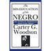 The MIS-Education of the Negro: A Landmark Study of Education, History, and Cultural Identity