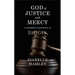 God of Justice and Mercy: A Theological Commentary on Judges