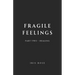 Fragile Feelings: Part Two - Healing