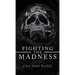 Fighting the Madness