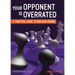 Your Opponent Is Overrated