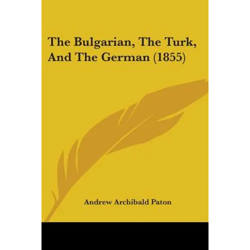 The Bulgarian, The Turk, And The German (1855)