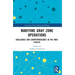 Maritime Gray Zone Operations: Challenges and Countermeasures in the Indo-Pacific