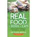 Real Food for Dogs and Cats: A Practical Guide to Feeding Your Pet a Balanced, Natural Diet