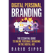 Digital Personal Branding: The Essential Guide to Online Personal Branding in the Digital Age