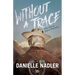 Without a Trace: The Life of Sierra Phantom