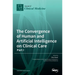 The Convergence of Human and Artificial Intelligence on Clinical Care: - Part I
