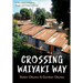 Crossing Waiyaki Way: A True Story of Poverty, Prayer, and Politics in Kenya