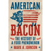 American Bacon: The History of a Food Phenomenon