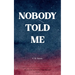 NOBODY TOLD ME A poetry collection exploring grief, loss and resilience after losing both parents within 18 months