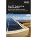 Solar Pv Engineering and Installation: Preparation for the Nabcep Pv Installation Professional, Specialist and Inspector Certification Exams