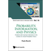 Probability, Information, and Physics