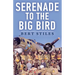 Serenade to the Big Bird: A Young Flier's Memoir of the Second World War