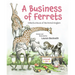 A Business of Ferrets: Collective Nouns of the Animal Kingdom