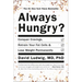 Always Hungry?: Conquer Cravings, Retrain Your Fat Cells, and Lose Weight Permanently
