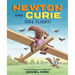 Newton and Curie Take Flight!: A Picture Book