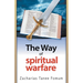 The Way Of Spiritual Warfare