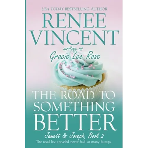 The Road To Something Better