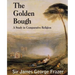 The Golden Bough: A Study of Magic and Religion