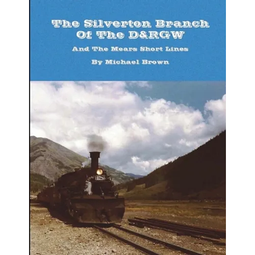 The Silverton Branch Of The D&RGW
